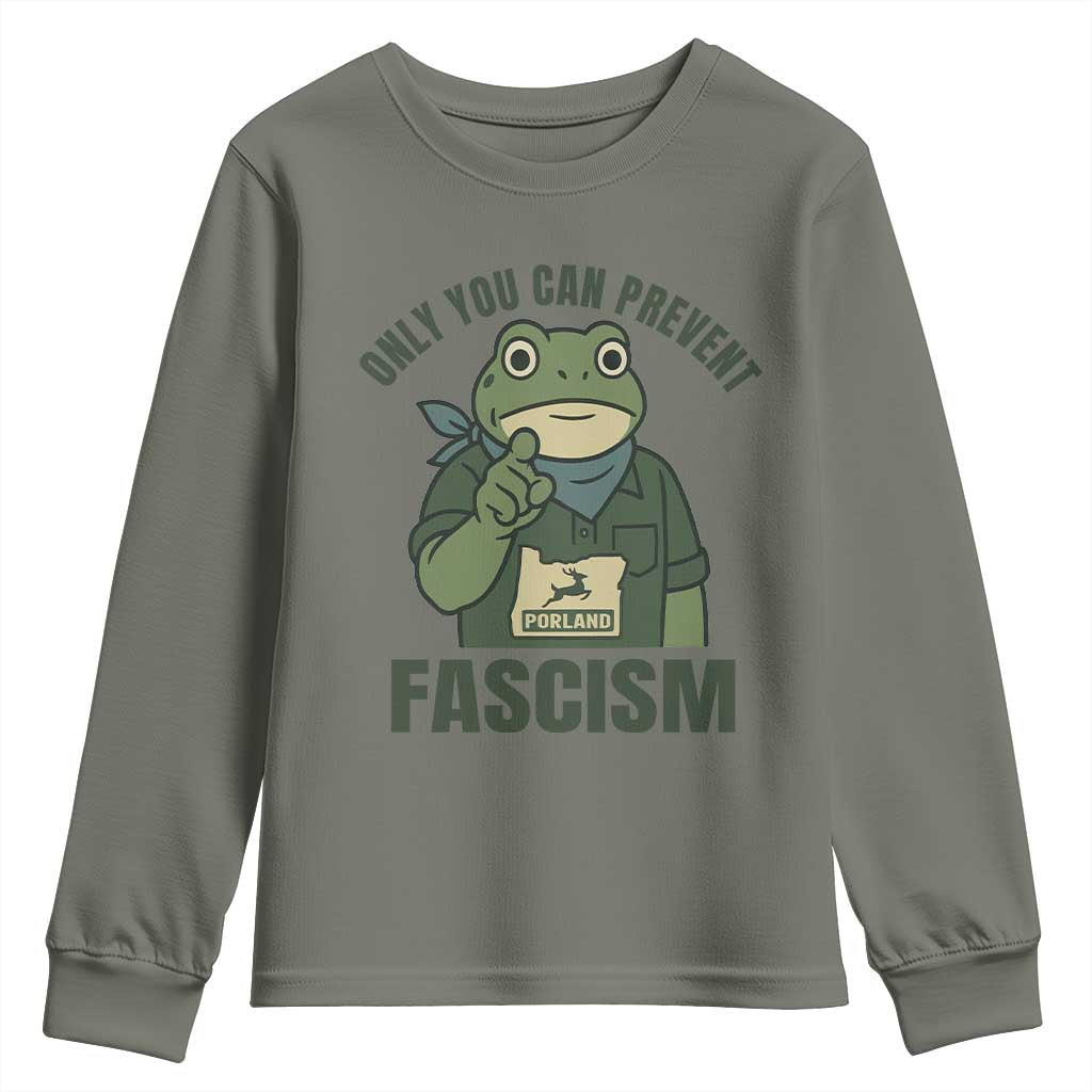 Only You Can Prevent Fascism Portland Frog Youth Sweatshirt Resist Protest Forest Ranger TS02 Military Green Print Your Wear
