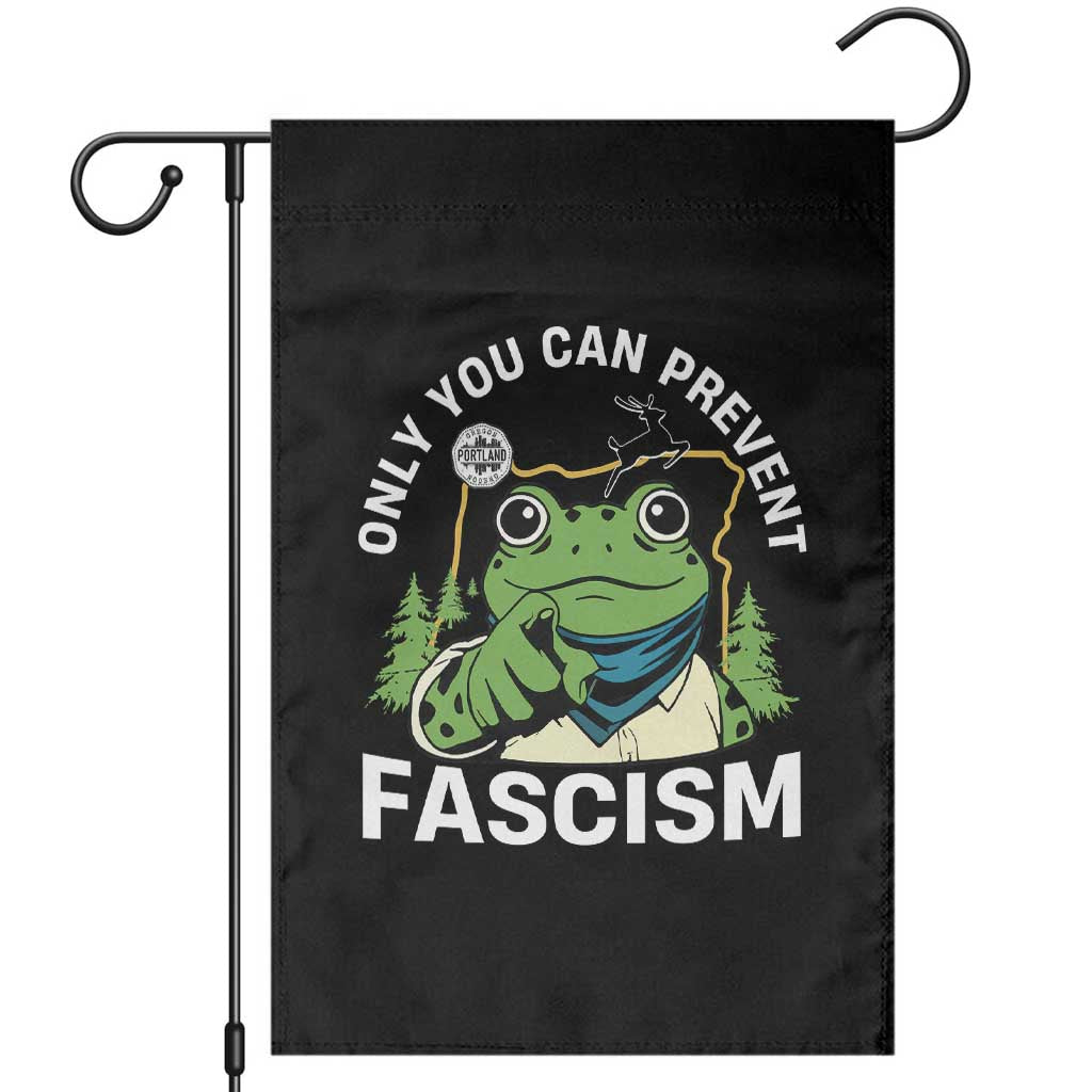 Only You Can Prevent Fascism Portland Frog Garden Flag Resist Protest Scenic Edition TS02 Black Print Your Wear