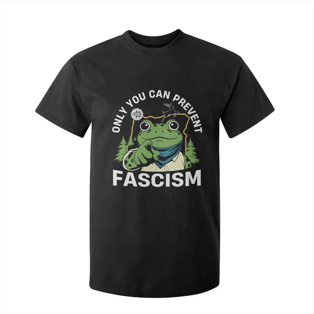 Only You Can Prevent Fascism Portland Frog T Shirt For Kid Resist Protest Scenic Edition - Print Your Wear