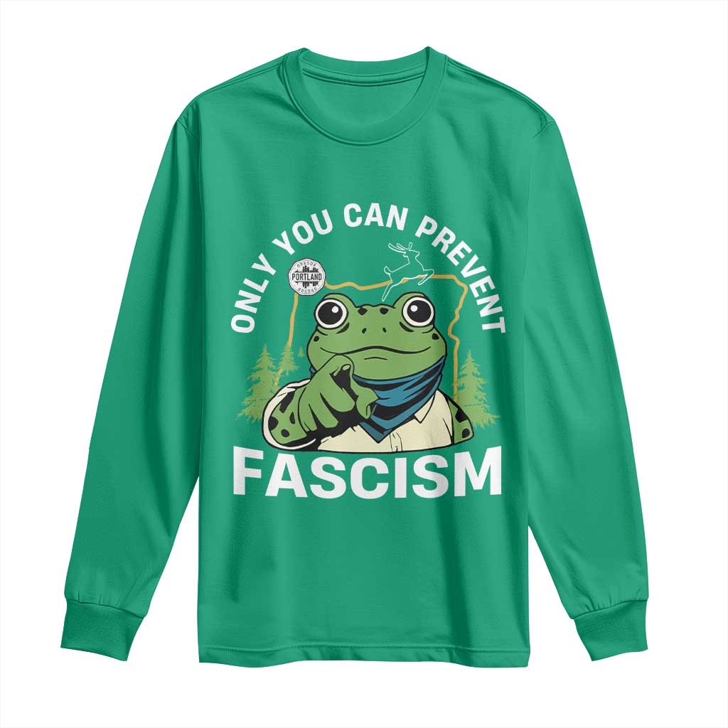 Only You Can Prevent Fascism Portland Frog Long Sleeve Shirt Resist Protest Scenic Edition TS02 Irish Green Print Your Wear