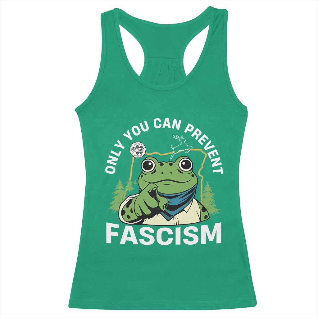 Only You Can Prevent Fascism Portland Frog Racerback Tank Top Resist Protest Scenic Edition TS02 Irish Green Print Your Wear