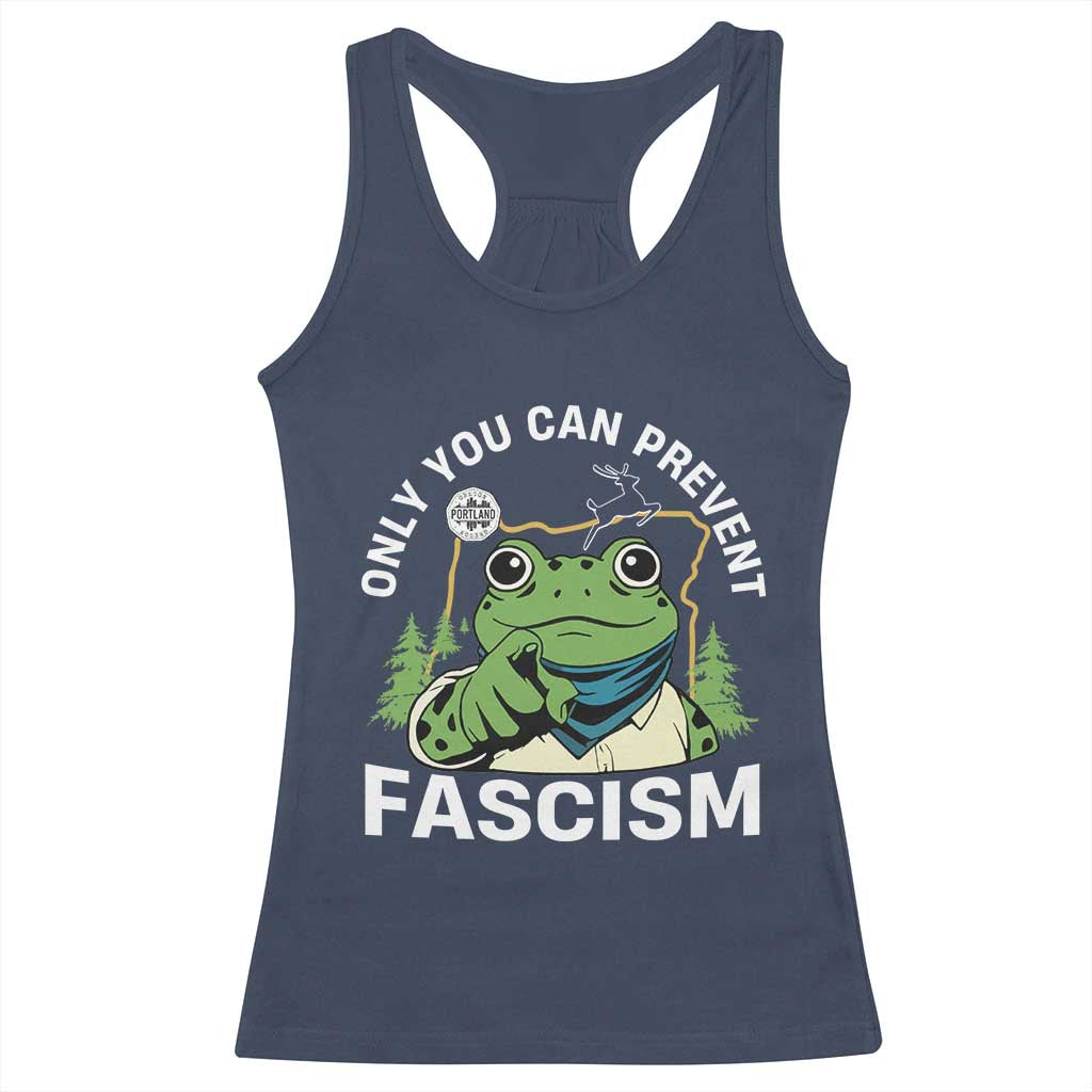 Only You Can Prevent Fascism Portland Frog Racerback Tank Top Resist Protest Scenic Edition TS02 Navy Print Your Wear
