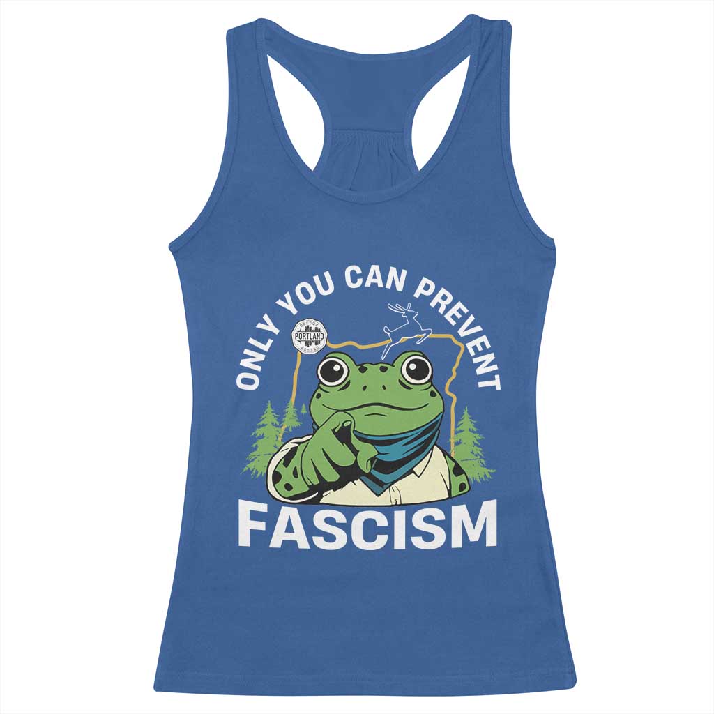 Only You Can Prevent Fascism Portland Frog Racerback Tank Top Resist Protest Scenic Edition TS02 Royal Blue Print Your Wear