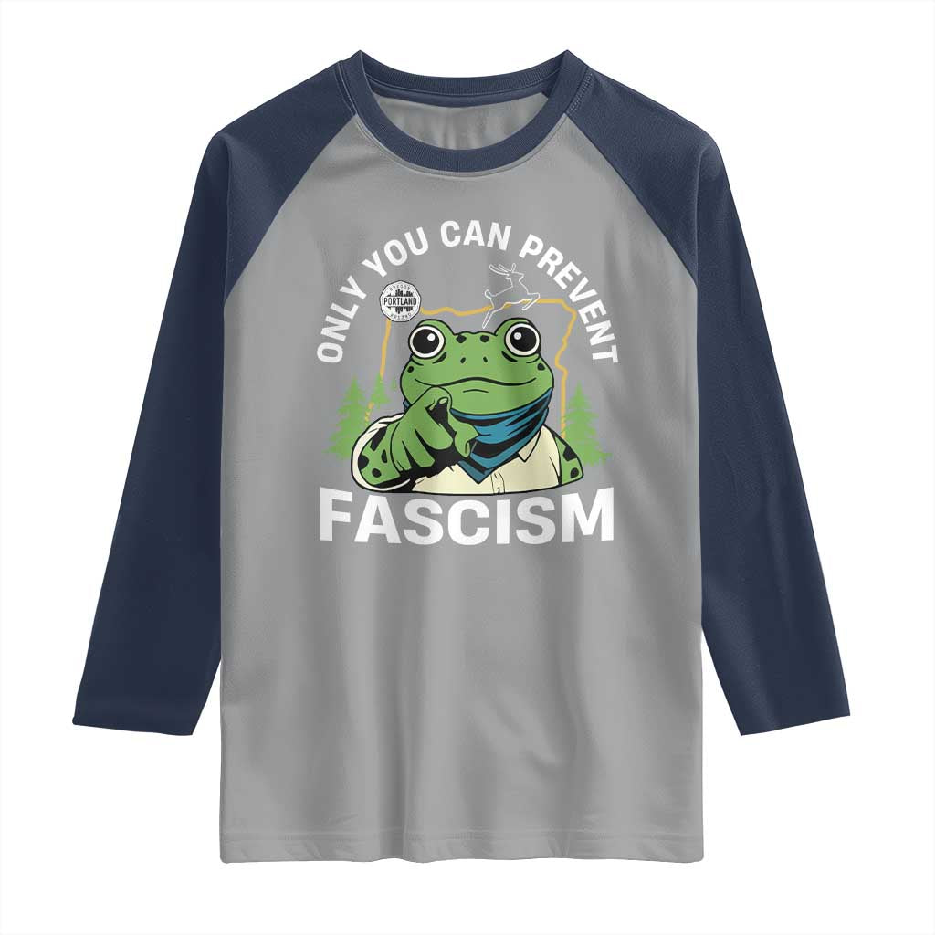 Only You Can Prevent Fascism Portland Frog Raglan Shirt Resist Protest Scenic Edition TS02 Sport Gray Navy Print Your Wear