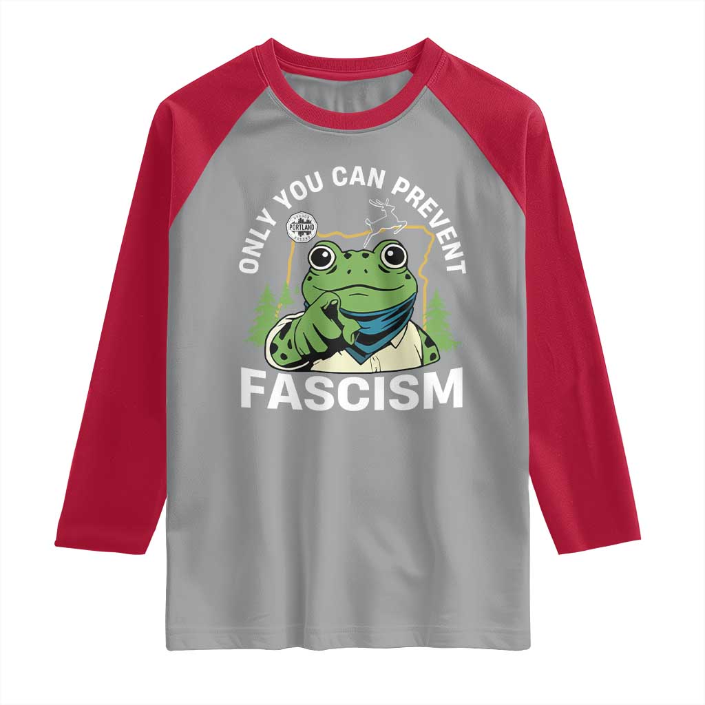 Only You Can Prevent Fascism Portland Frog Raglan Shirt Resist Protest Scenic Edition TS02 Sport Gray Red Print Your Wear