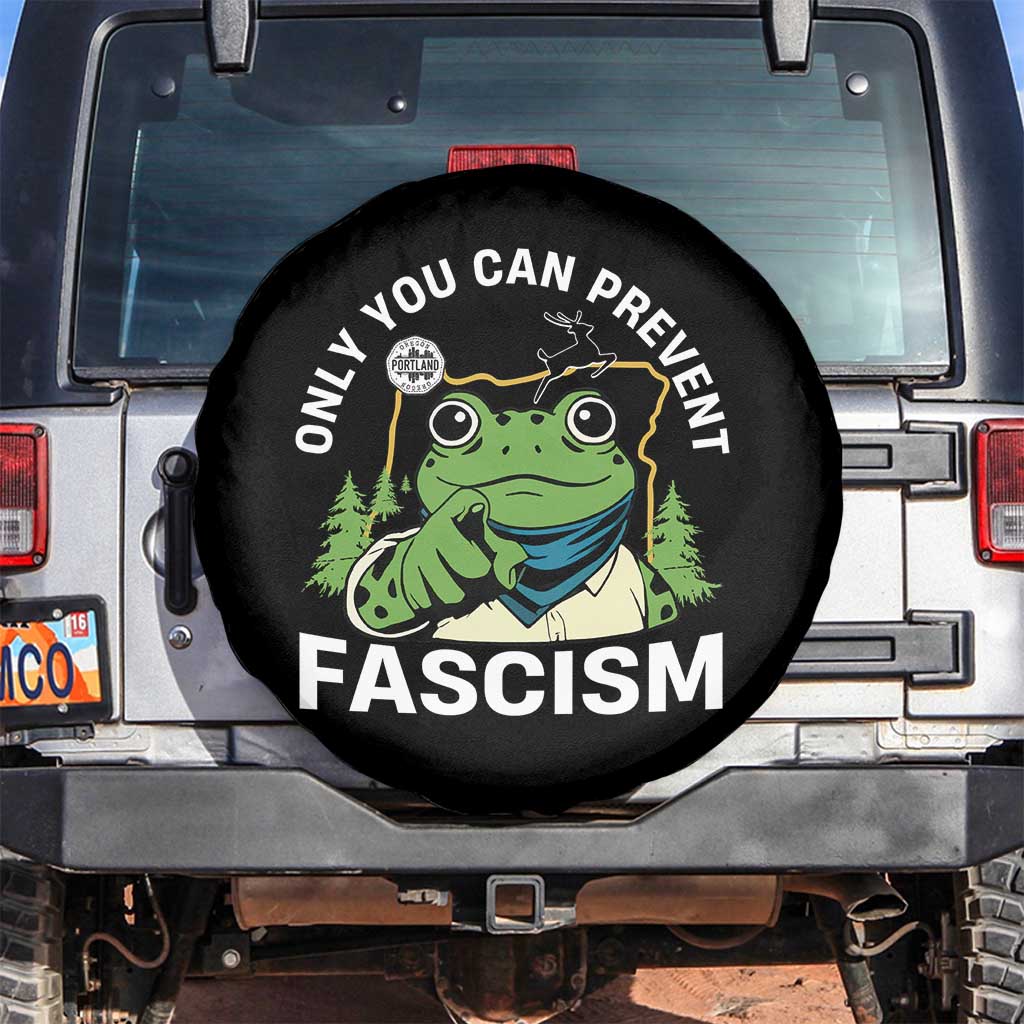 Only You Can Prevent Fascism Portland Frog Spare Tire Cover Resist Protest Scenic Edition TS02 No hole Black Print Your Wear