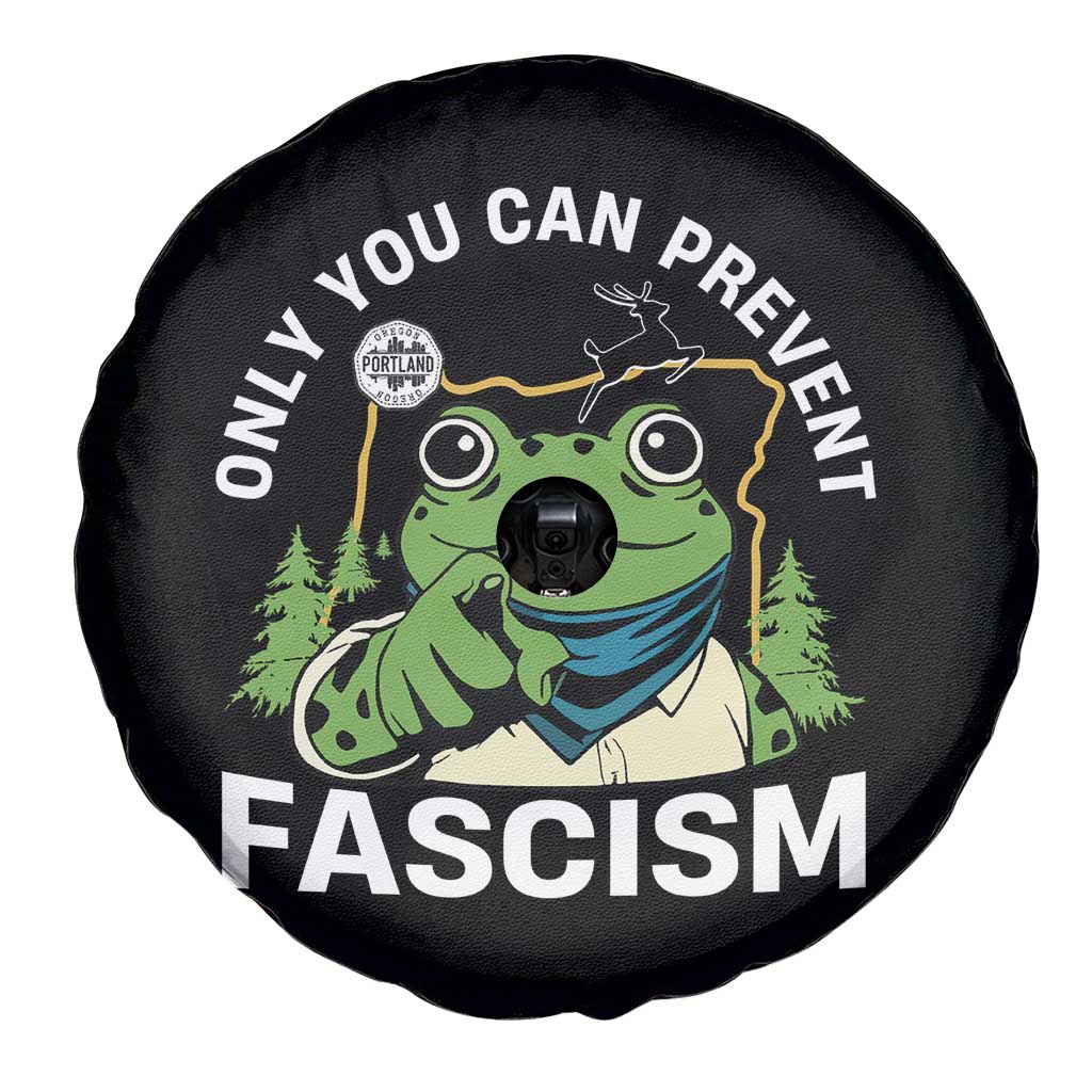 Only You Can Prevent Fascism Portland Frog Spare Tire Cover Resist Protest Scenic Edition TS02 Print Your Wear