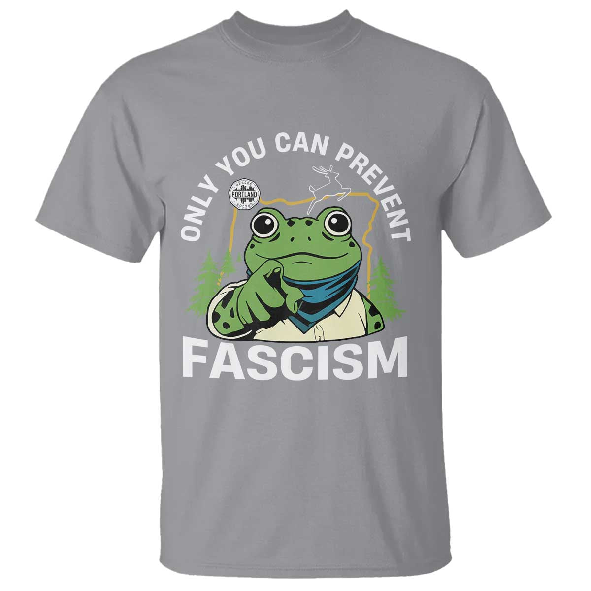 Only You Can Prevent Fascism Portland Frog T Shirt Resist Protest Scenic Edition TS02 Sport Gray Print Your Wear