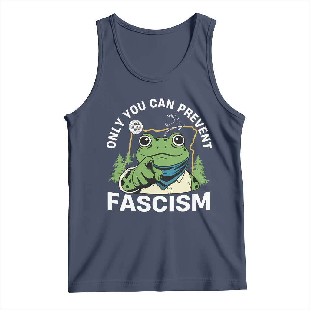 Only You Can Prevent Fascism Portland Frog Tank Top Resist Protest Scenic Edition TS02 Navy Print Your Wear