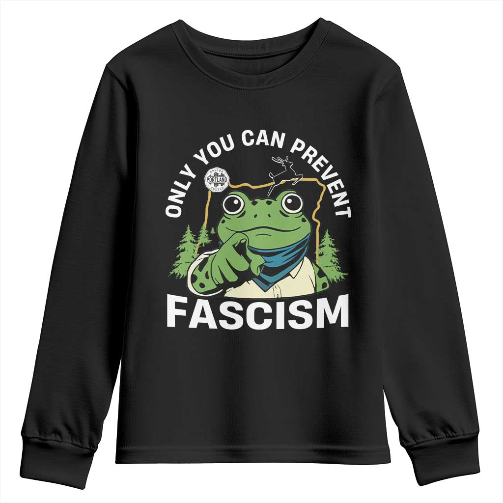 Only You Can Prevent Fascism Portland Frog Youth Sweatshirt Resist Protest Scenic Edition TS02 Black Print Your Wear