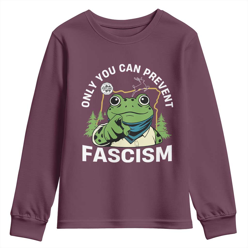 Only You Can Prevent Fascism Portland Frog Youth Sweatshirt Resist Protest Scenic Edition TS02 Maroon Print Your Wear