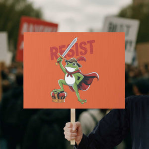 Sword Wielding Frog Resistance Protest Sign Resist Protest No Kings TS02 Horizontal 18" × 24" Orange Print Your Wear