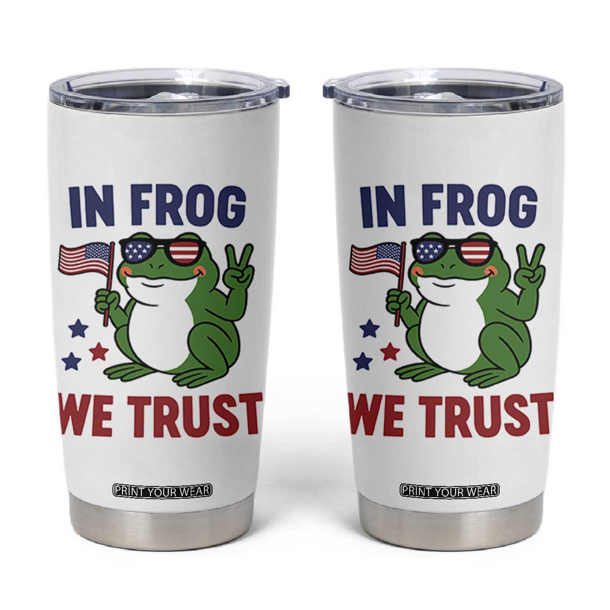 In Frog We Trust Tumbler Cup Patriotic Portland Frogs Protest TS02 White Print Your Wear