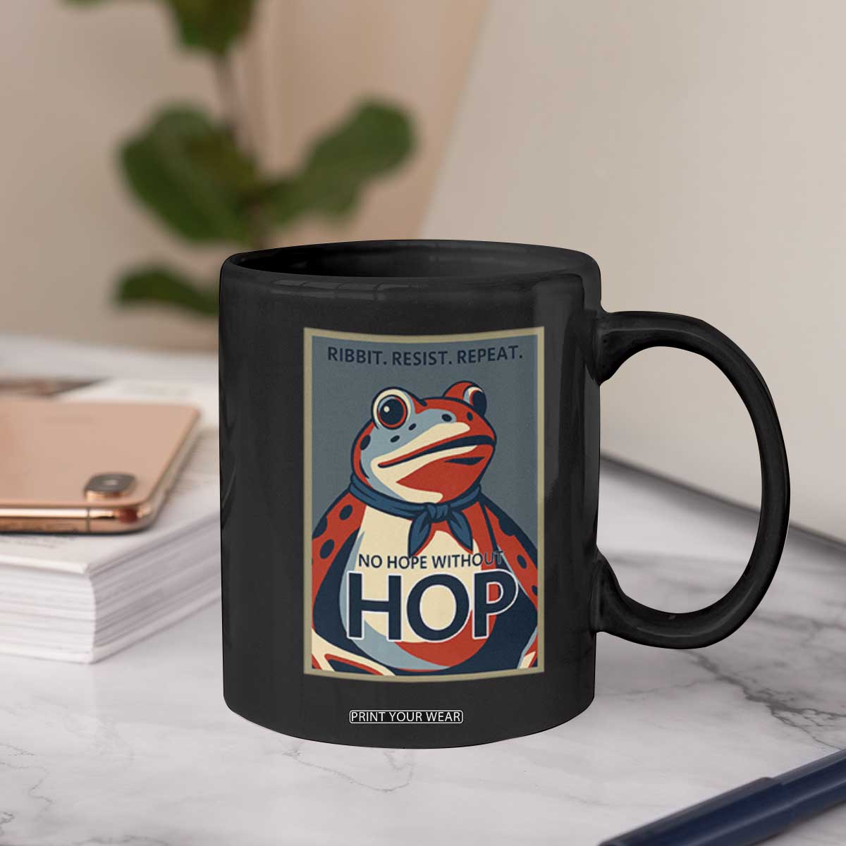 No Hope Without Hop Coffee Mug Ribbit Resist Repeat Resistance Frog Protest Pop Art Graphic TS02 Print Your Wear