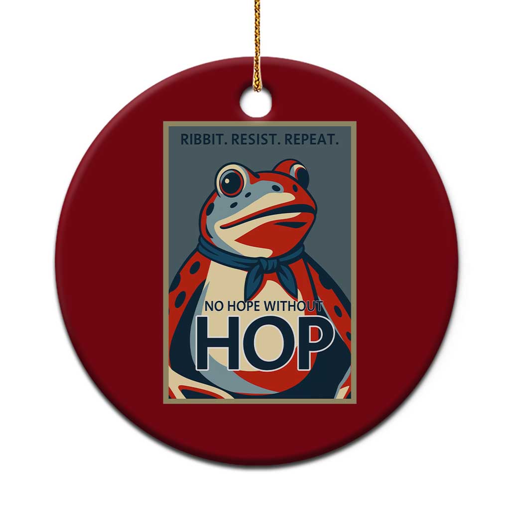No Hope Without Hop Ceramic Ornament Ribbit Resist Repeat Resistance Frog Protest Pop Art Graphic - Print Your Wear