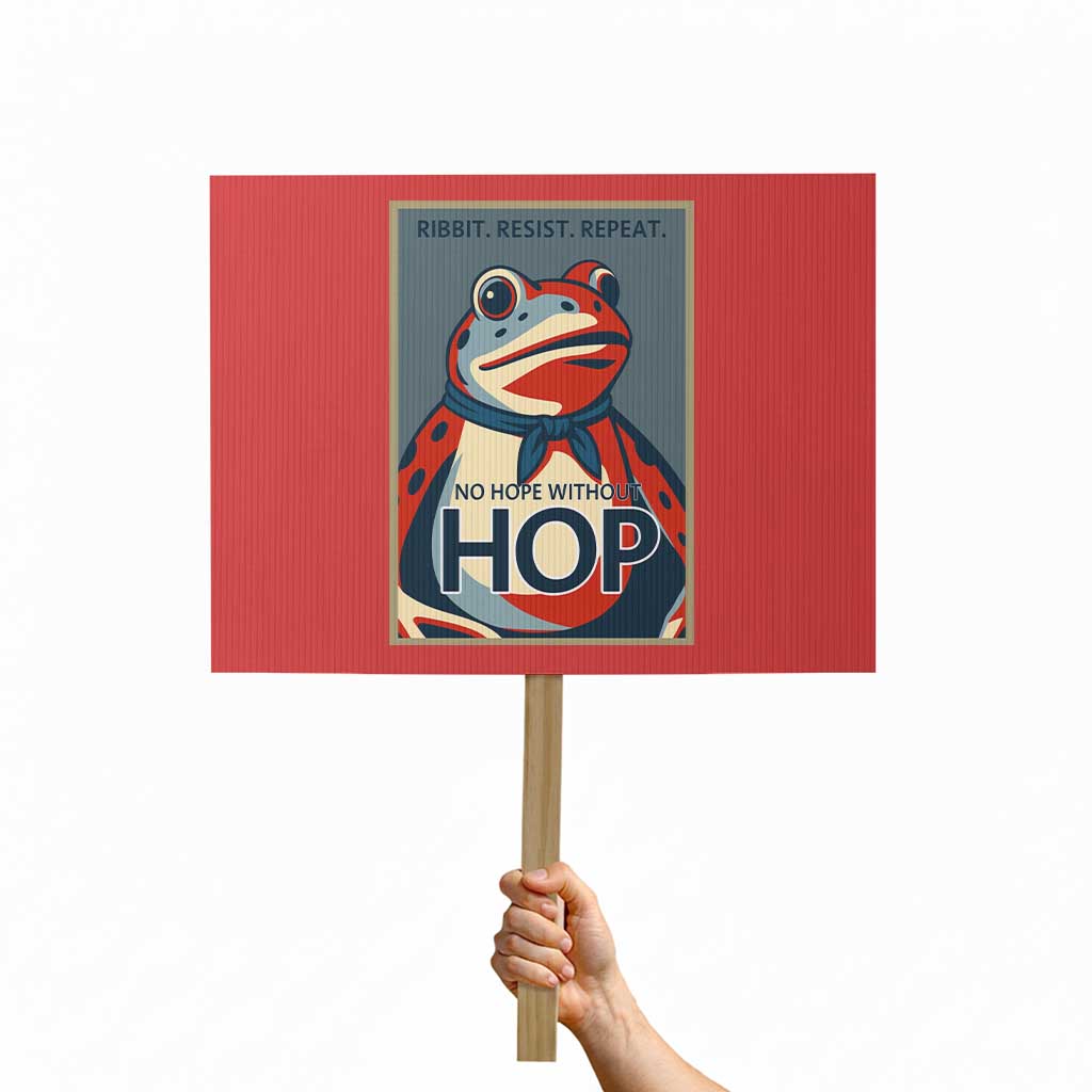 No Hope Without Hop Protest Sign Ribbit Resist Repeat Resistance Frog Protest Pop Art Graphic TS02 Horizontal 18" × 24" Red Print Your Wear