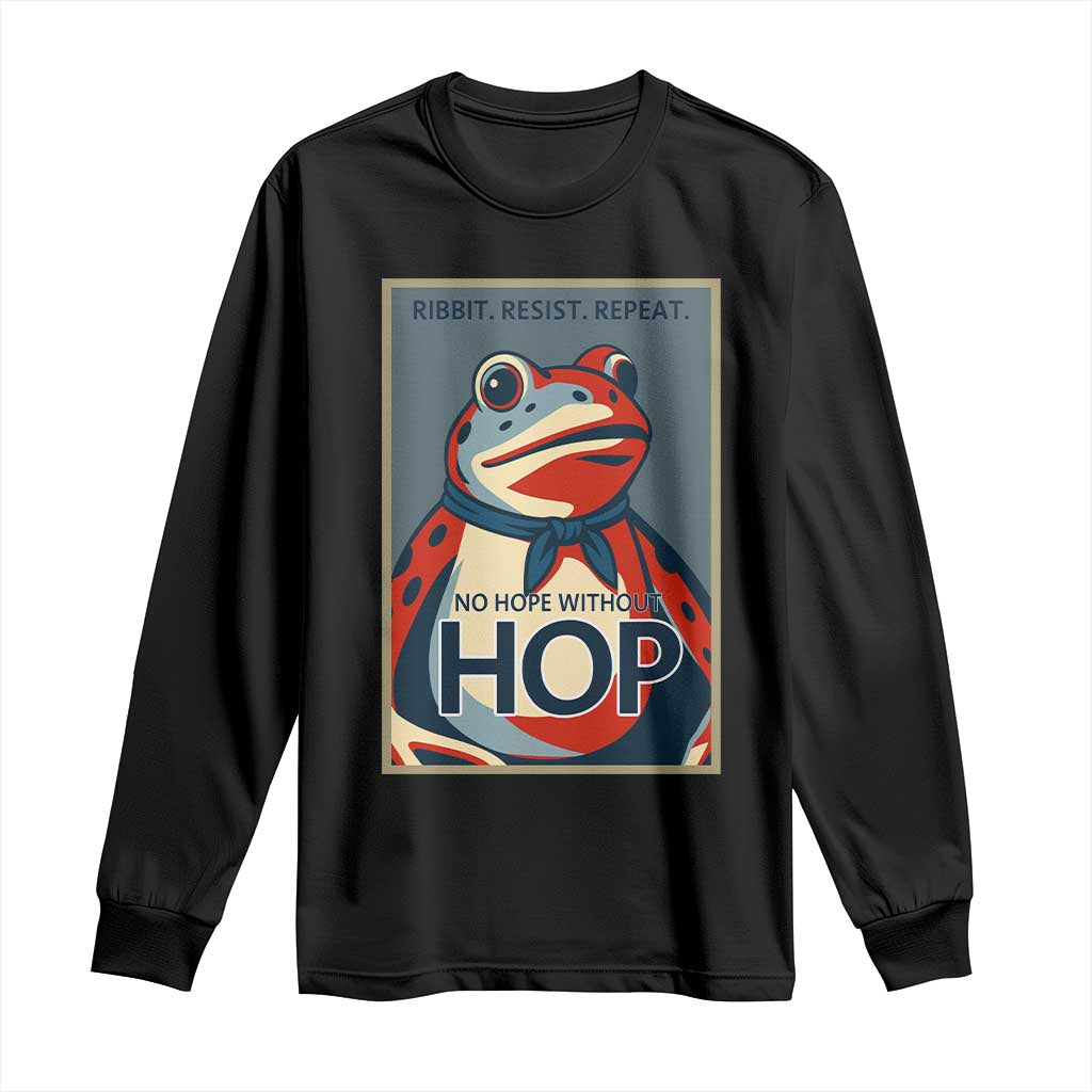 No Hope Without Hop Long Sleeve Shirt Ribbit Resist Repeat Resistance Frog Protest Pop Art Graphic TS02 Black Print Your Wear