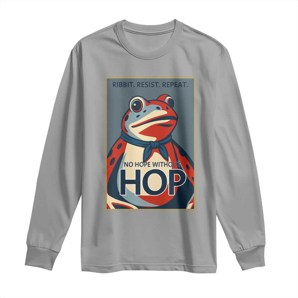 No Hope Without Hop Long Sleeve Shirt Ribbit Resist Repeat Resistance Frog Protest Pop Art Graphic TS02 Sport Gray Print Your Wear