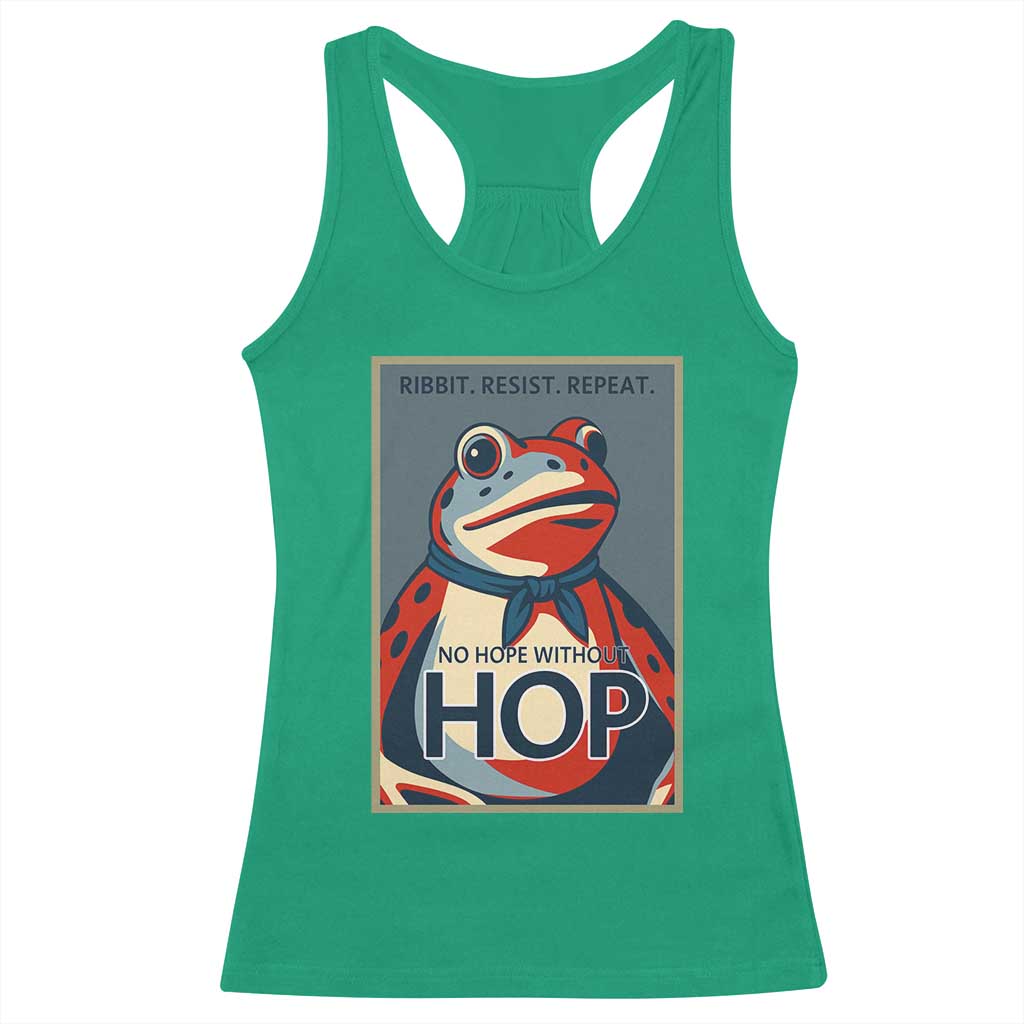 No Hope Without Hop Racerback Tank Top Ribbit Resist Repeat Resistance Frog Protest Pop Art Graphic TS02 Irish Green Print Your Wear