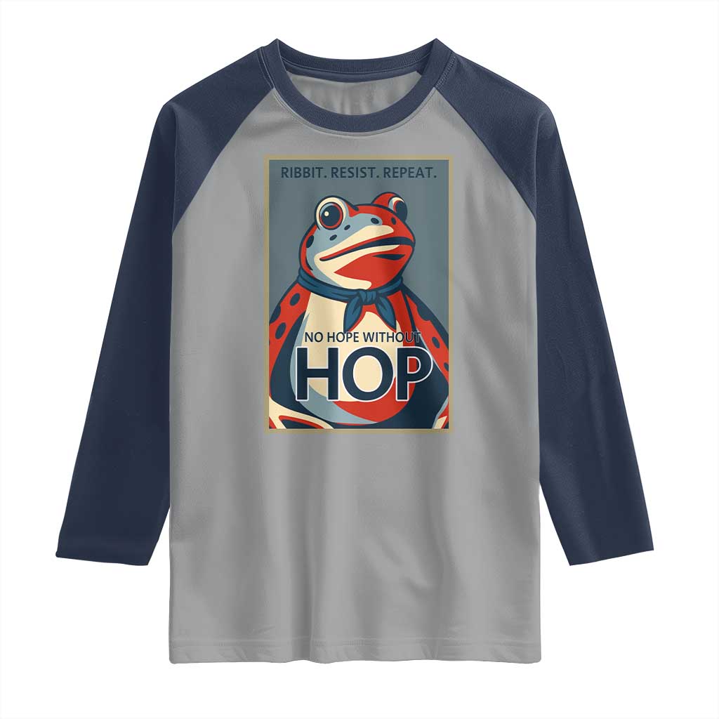 No Hope Without Hop Raglan Shirt Ribbit Resist Repeat Resistance Frog Protest Pop Art Graphic TS02 Sport Gray Navy Print Your Wear