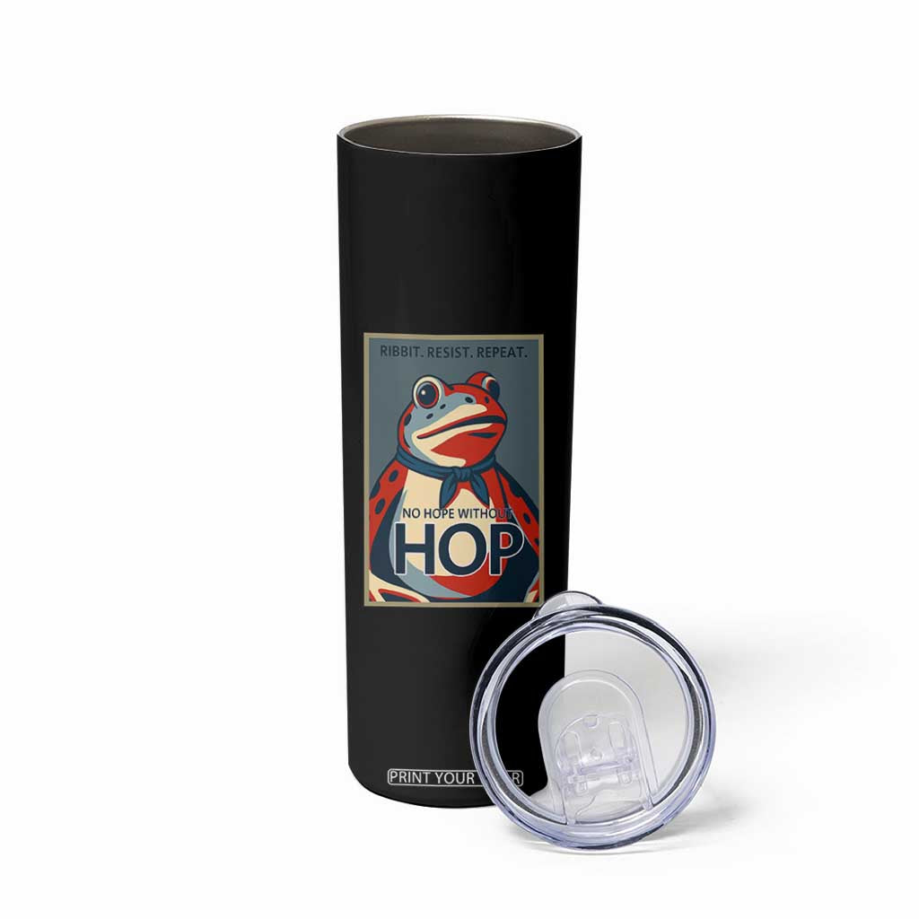 No Hope Without Hop Skinny Tumbler Ribbit Resist Repeat Resistance Frog Protest Pop Art Graphic TS02 Print Your Wear