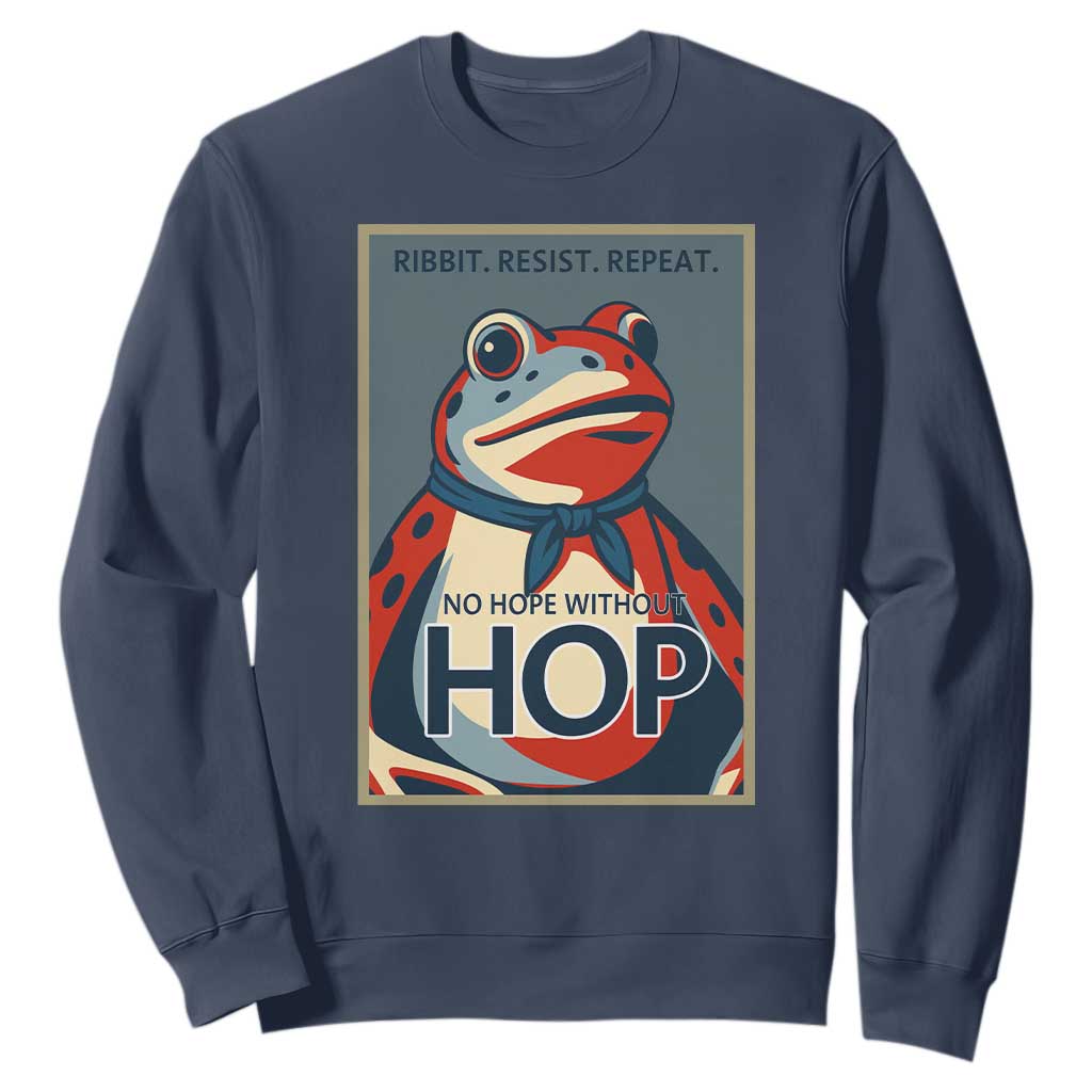 No Hope Without Hop Sweatshirt Ribbit Resist Repeat Resistance Frog Protest Pop Art Graphic TS02 Navy Print Your Wear