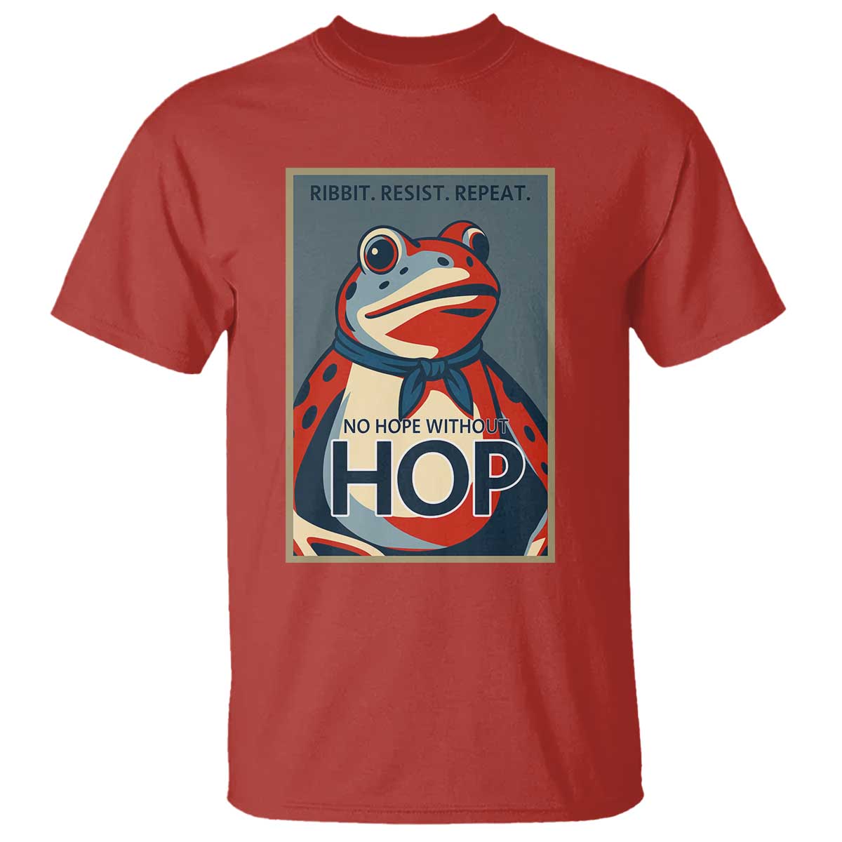 No Hope Without Hop T Shirt Ribbit Resist Repeat Resistance Frog Protest Pop Art Graphic TS02 Red Print Your Wear