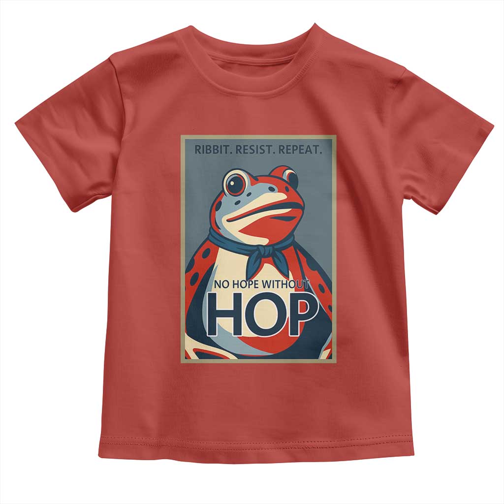 No Hope Without Hop Toddler T Shirt Ribbit Resist Repeat Resistance Frog Protest Pop Art Graphic TS02 Red Print Your Wear