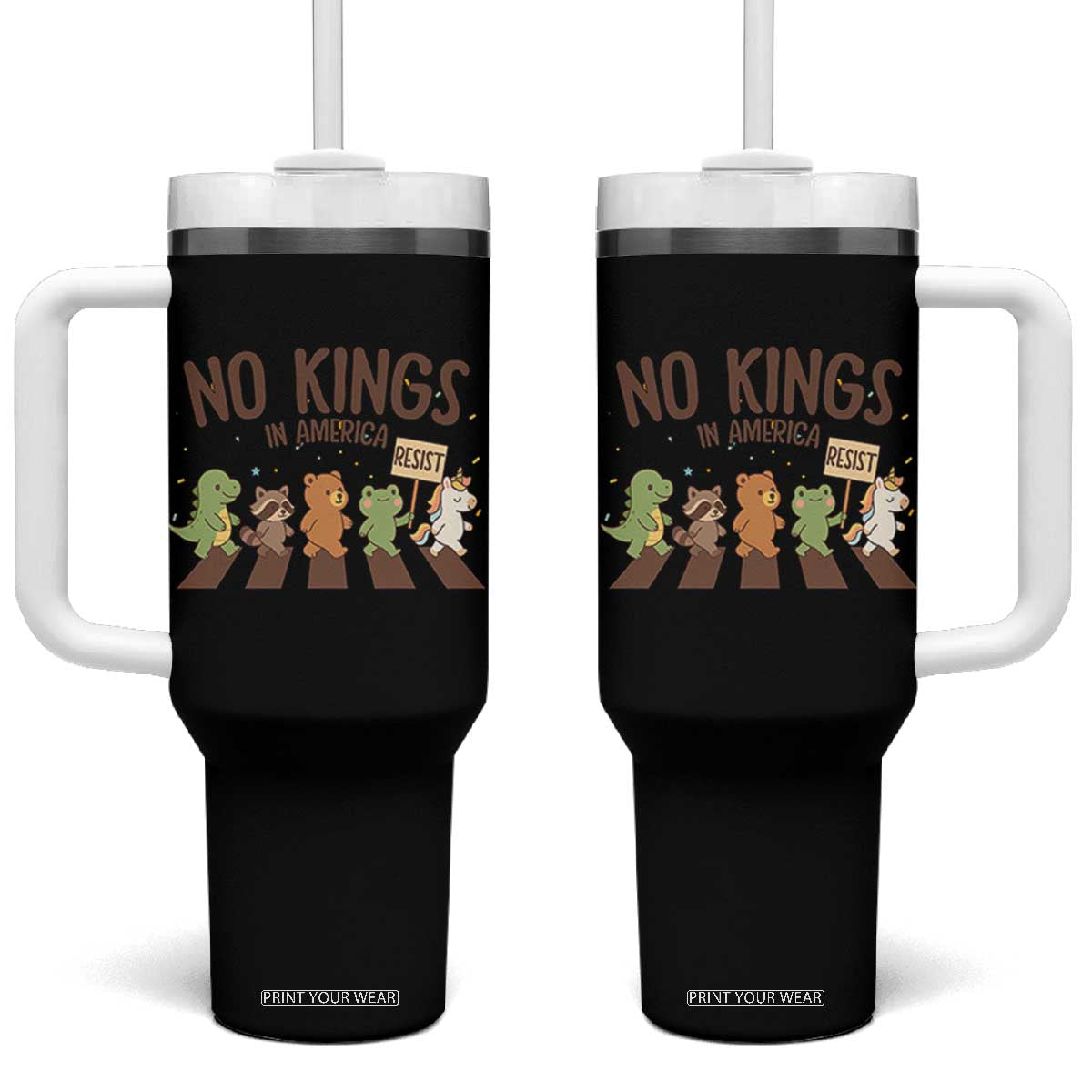 No Kings in America Tumbler With Handle Resist Protest Cute Animal Resistance March TS02 One Size: 40 oz Black Print Your Wear