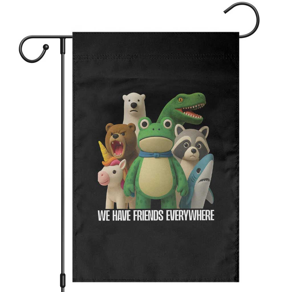 United Mascots Protest Garden Flag We Have Friends Everywhere TS02 Black Print Your Wear