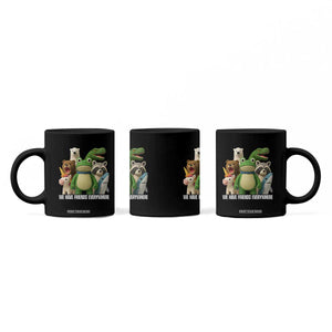 United Mascots Protest Coffee Mug We Have Friends Everywhere TS02 Print Your Wear