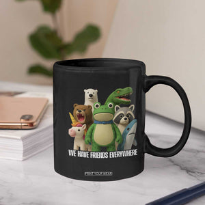 United Mascots Protest Coffee Mug We Have Friends Everywhere TS02 Print Your Wear