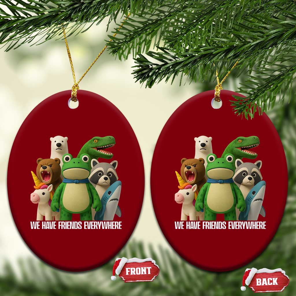 United Mascots Protest Ceramic Ornament We Have Friends Everywhere TS02 Print Your Wear