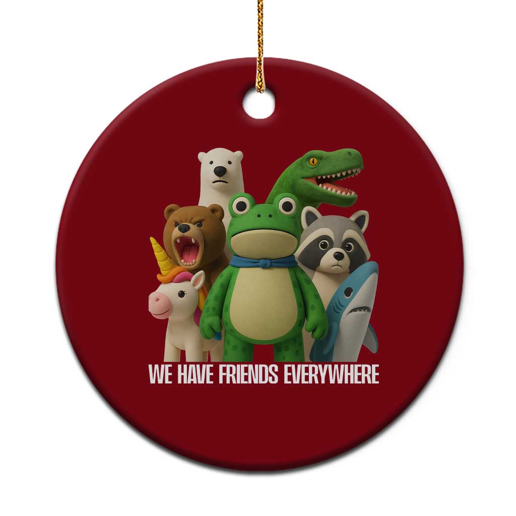 United Mascots Protest Ceramic Ornament We Have Friends Everywhere - Print Your Wear