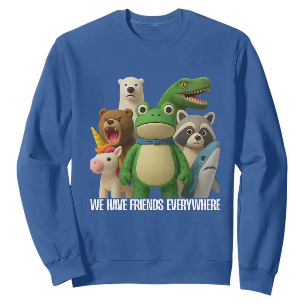 United Mascots Protest Sweatshirt We Have Friends Everywhere TS02 Royal Blue Print Your Wear