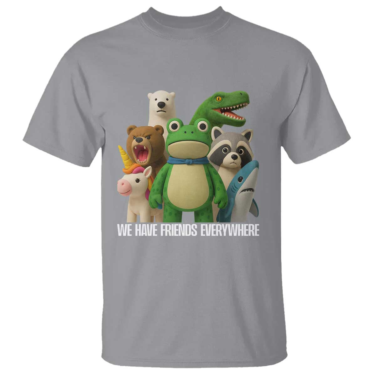 United Mascots Protest T Shirt We Have Friends Everywhere TS02 Sport Gray Print Your Wear