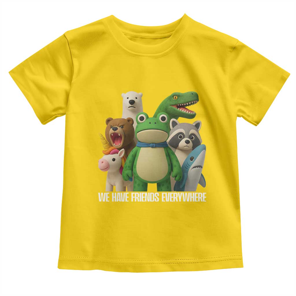 United Mascots Protest Toddler T Shirt We Have Friends Everywhere TS02 Daisy Print Your Wear