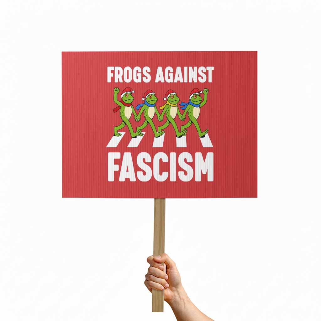 Santa Frog Against Fascism Protest Sign Christmas Holiday Frogs Band Resistance Protest TS02 Horizontal 18" × 24" Red Print Your Wear