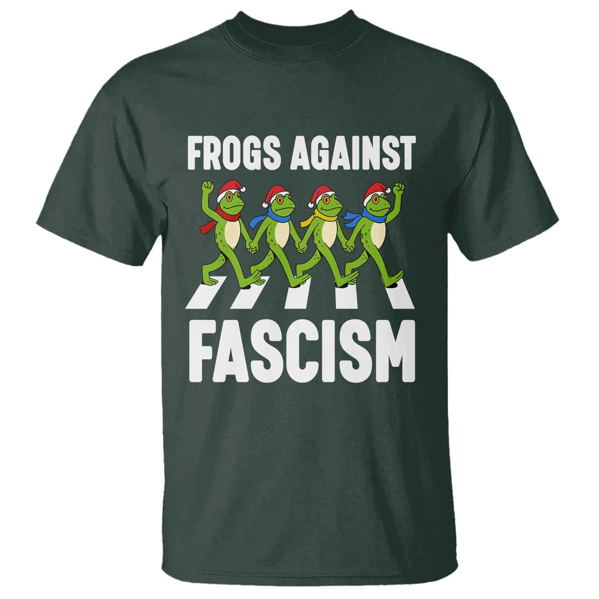 Santa Frog Against Fascism T Shirt Christmas Holiday Frogs Band Resistance Protest TS02 Dark Forest Green Print Your Wear