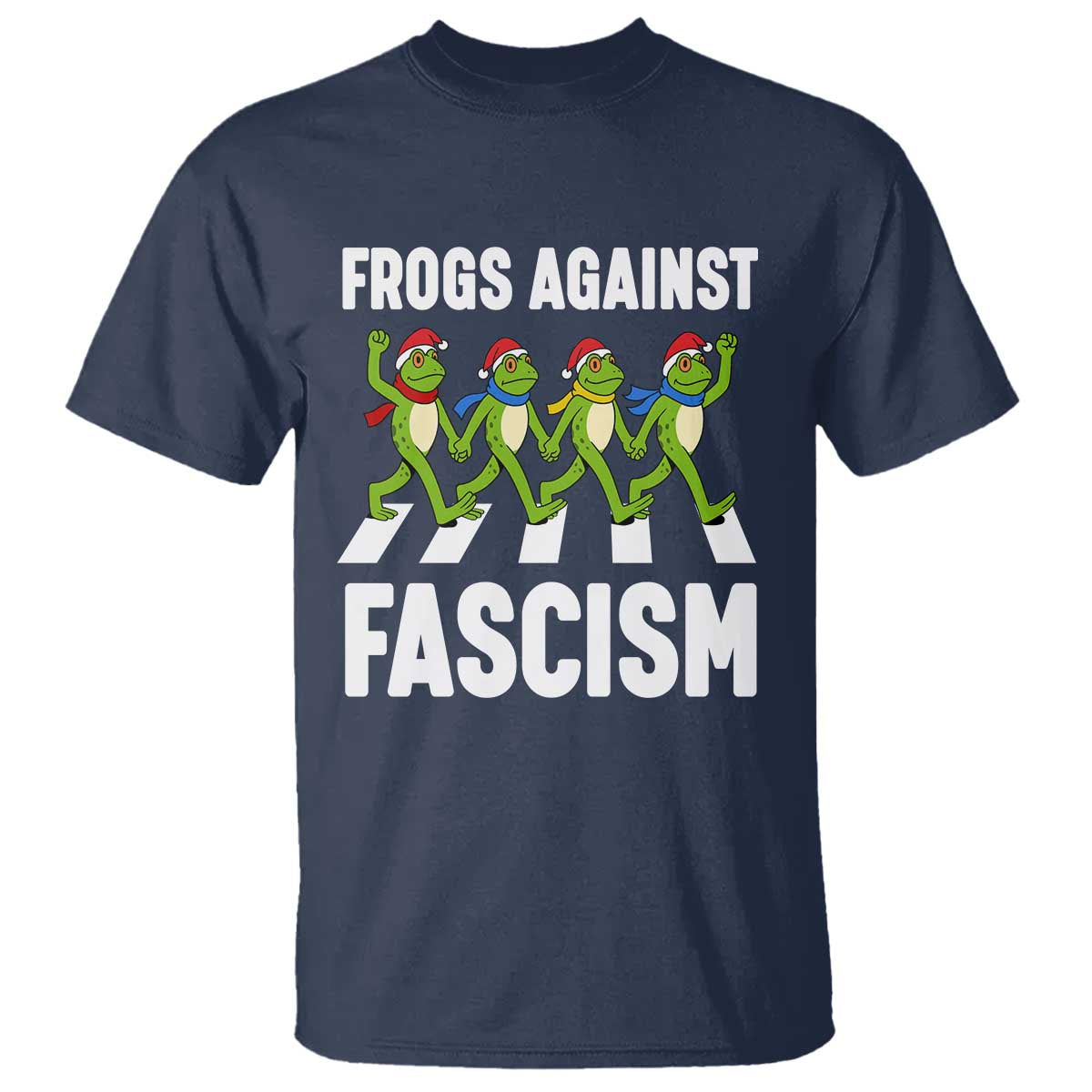 Santa Frog Against Fascism T Shirt Christmas Holiday Frogs Band Resistance Protest TS02 Navy Print Your Wear