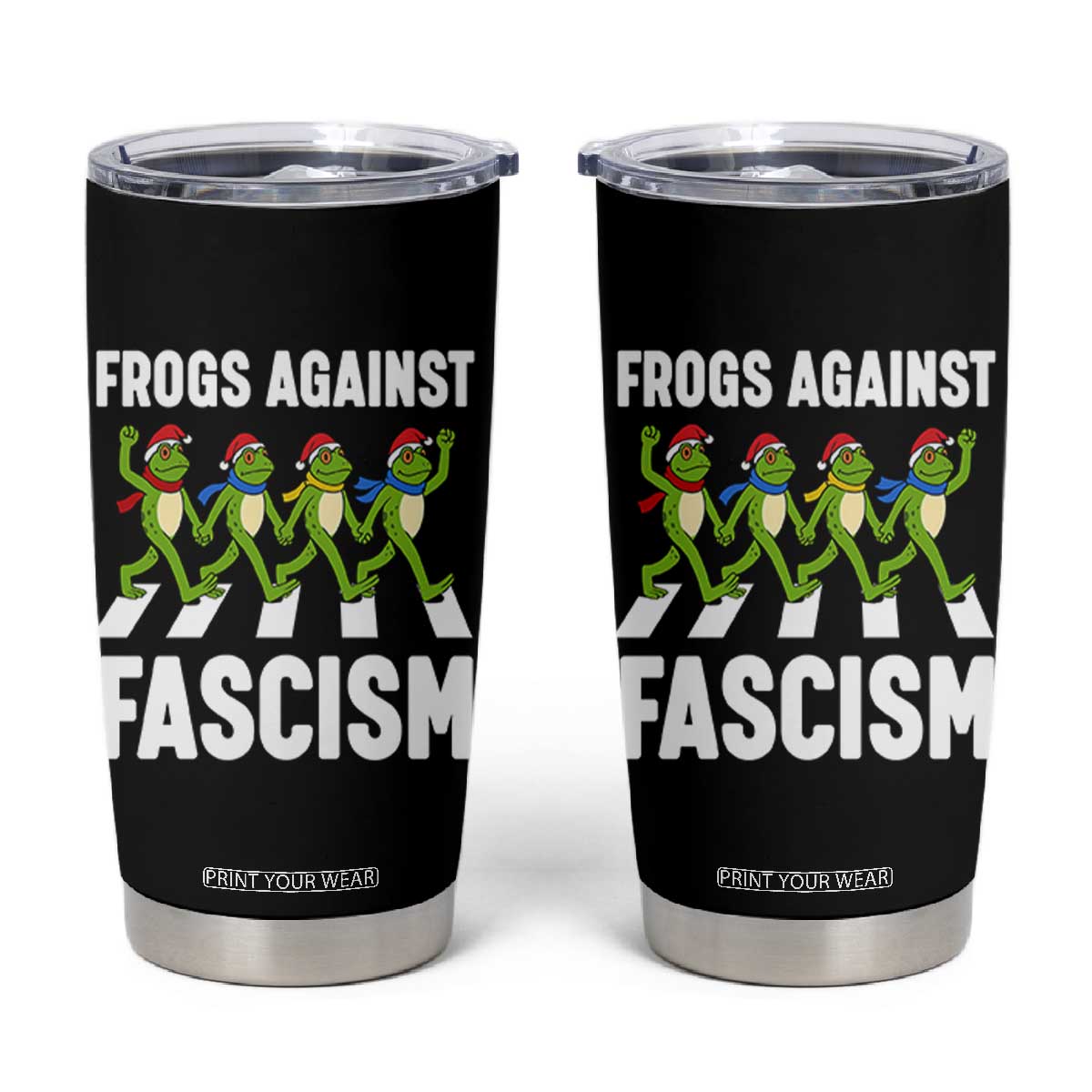 Santa Frog Against Fascism Tumbler Cup Christmas Holiday Frogs Band Resistance Protest - Print Your Wear