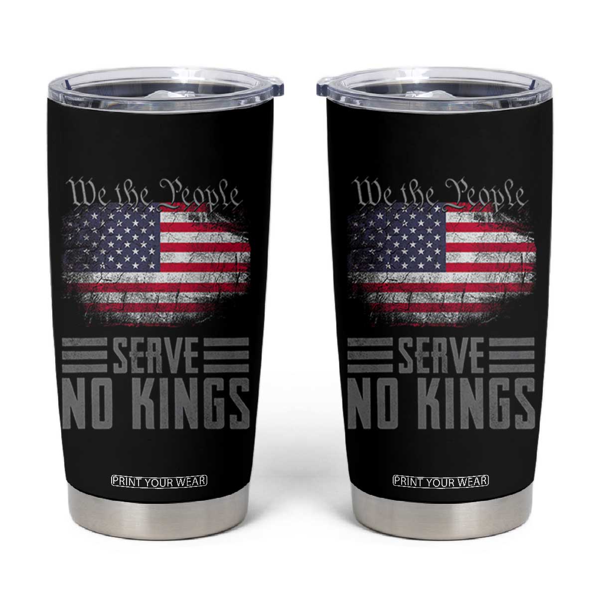 We The People Serve No Kings Tumbler Cup Patriotic Eagle American Flag TS02 Black Print Your Wear