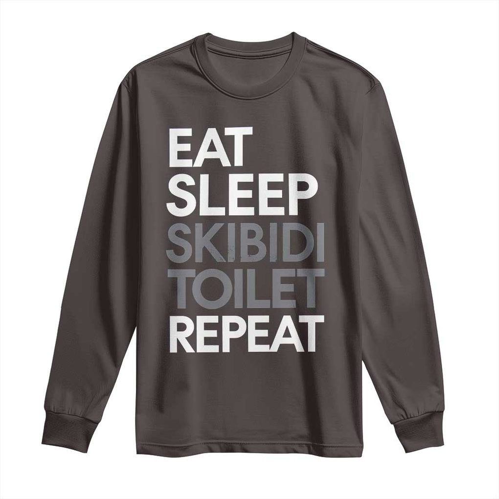 Eat Sleep Skibidi Toilet Repeat Long Sleeve Shirt Funny Gen Alpha Slang TS02 Dark Chocolate Print Your Wear