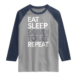 Eat Sleep Skibidi Toilet Repeat Raglan Shirt Funny Gen Alpha Slang TS02 Sport Gray Navy Print Your Wear