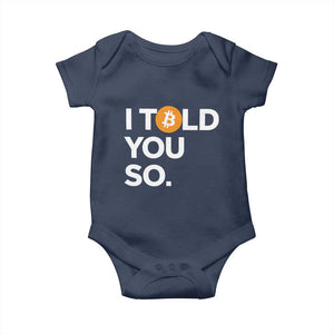 Funny Bitcoin Baby Onesie Bitcoin I Told You So Funny BTC Crypto Cryptocurrency Trader TS02 Navy Print Your Wear