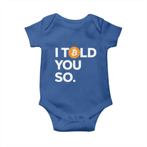Funny Bitcoin Baby Onesie Bitcoin I Told You So Funny BTC Crypto Cryptocurrency Trader TS02 Royal Blue Print Your Wear