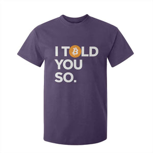 Funny Bitcoin T Shirt For Kid Bitcoin I Told You So Funny BTC Crypto Cryptocurrency Trader TS02 Purple Print Your Wear