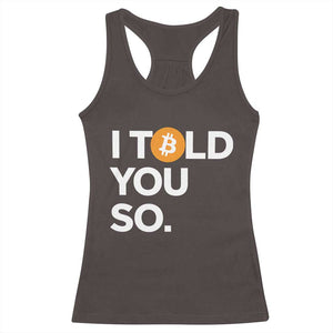 Funny Bitcoin Racerback Tank Top Bitcoin I Told You So Funny BTC Crypto Cryptocurrency Trader TS02 Dark Chocolate Print Your Wear