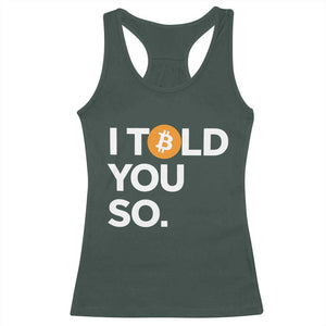 Funny Bitcoin Racerback Tank Top Bitcoin I Told You So Funny BTC Crypto Cryptocurrency Trader TS02 Dark Forest Green Print Your Wear