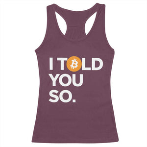 Funny Bitcoin Racerback Tank Top Bitcoin I Told You So Funny BTC Crypto Cryptocurrency Trader TS02 Maroon Print Your Wear